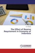 Fitrawaty |  The Effect of Reserve Requirement in Economy of Indonesia | Buch |  Sack Fachmedien