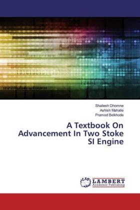 Dhomne / Mahalle / Belkhode |  A Textbook On Advancement In Two Stoke SI Engine | Buch |  Sack Fachmedien
