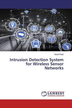 Patel |  Intrusion Detection System for Wireless Sensor Networks | Buch |  Sack Fachmedien