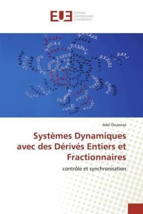 Ouannas |  Systèmes Dynamiques avec des Dérivés Entiers et Fractionnaires | Buch |  Sack Fachmedien