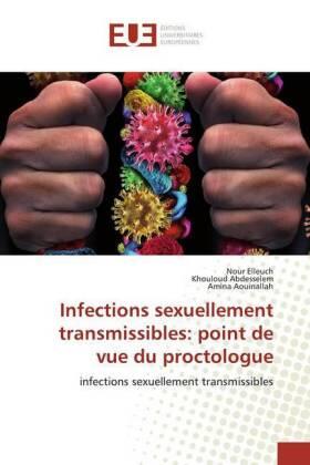 Elleuch / Abdesselem / Aouinallah | Infections sexuellement transmissibles: point de vue du proctologue | Buch | 978-620-253409-3 | sack.de