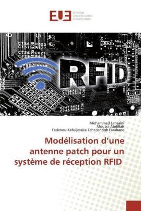 Lahsaini / Abdillah / Tchacondoh Farahane |  Modélisation d'une antenne patch pour un système de réception RFID | Buch |  Sack Fachmedien
