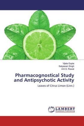 Gupta / Singh / Rawat | Pharmacognostical Study and Antipsychotic Activity | Buch | 978-620-2-55237-0 | sack.de