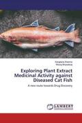 Sharma / Bharadwaj |  Exploring Plant Extract Medicinal Activity against Diseased Cat Fish | Buch |  Sack Fachmedien
