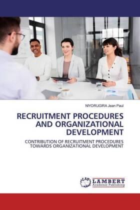 Jean Paul |  RECRUITMENT PROCEDURES AND ORGANIZATIONAL DEVELOPMENT | Buch |  Sack Fachmedien