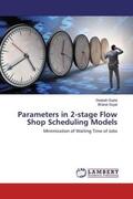 Gupta / Goyal |  Parameters in 2-stage Flow Shop Scheduling Models | Buch |  Sack Fachmedien