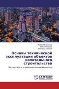 Zharnickij / Andreew / Smirnow |  Osnowy tehnicheskoj äxpluatacii ob#ektow kapital'nogo stroitel'stwa | Buch |  Sack Fachmedien