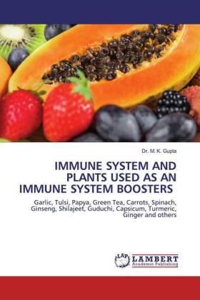 Gupta |  IMMUNE SYSTEM AND PLANTS USED AS AN IMMUNE SYSTEM BOOSTERS | Buch |  Sack Fachmedien