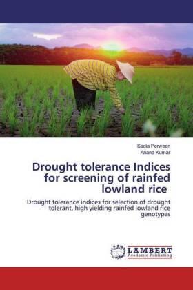 Perween / Kumar |  Drought tolerance Indices for screening of rainfed lowland rice | Buch |  Sack Fachmedien