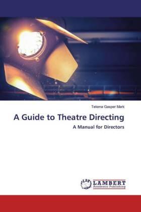 Mark |  A Guide to Theatre Directing | Buch |  Sack Fachmedien