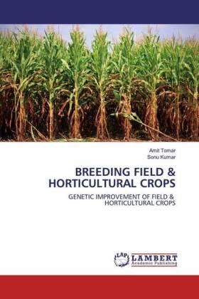 Tomar / Kumar |  BREEDING FIELD & HORTICULTURAL CROPS | Buch |  Sack Fachmedien