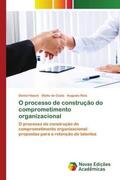 Haack / da Costa / Reis |  O processo de construção do comprometimento organizacional | Buch |  Sack Fachmedien