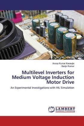 Kanaujia / Kumar |  Multilevel Inverters for Medium Voltage Induction Motor Drive | Buch |  Sack Fachmedien