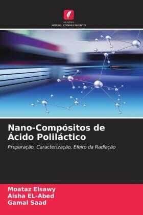 Elsawy / EL-Abed / Saad |  Nano-Compósitos de Ácido Poliláctico | Buch |  Sack Fachmedien