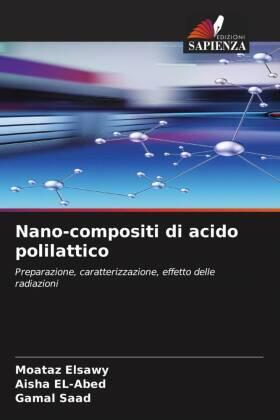 Elsawy / EL-Abed / Saad |  Nano-compositi di acido polilattico | Buch |  Sack Fachmedien