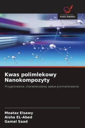 Elsawy / EL-Abed / Saad |  Kwas polimlekowy Nanokompozyty | Buch |  Sack Fachmedien