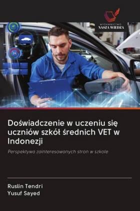 Tendri / Sayed |  Do¿wiadczenie w uczeniu si¿ uczniów szkó¿ ¿rednich VET w Indonezji | Buch |  Sack Fachmedien