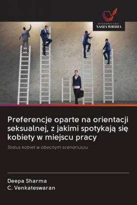 Sharma / Venkateswaran |  Preferencje oparte na orientacji seksualnej, z jakimi spotykaj¿ si¿ kobiety w miejscu pracy | Buch |  Sack Fachmedien