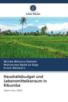 Mishona Otahete / Ngola Le Sage / Matabaro | Haushaltsbudget und Lebensmittelkonsum in Kibumba | Buch | 978-620-261088-9 | sack.de
