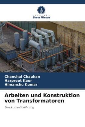 Chauhan / Kaur / Kumar | Arbeiten und Konstruktion von Transformatoren | Buch | sack.de