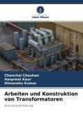 Chauhan / Kaur / Kumar |  Arbeiten und Konstruktion von Transformatoren | Buch |  Sack Fachmedien