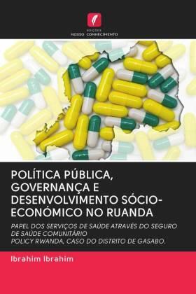 Ibrahim |  POLÍTICA PÚBLICA, GOVERNANÇA E DESENVOLVIMENTO SÓCIO-ECONÓMICO NO RUANDA | Buch |  Sack Fachmedien