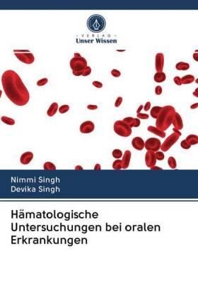 Singh |  Hämatologische Untersuchungen bei oralen Erkrankungen | Buch |  Sack Fachmedien