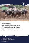 Balamurugan / Prakash Krupakaran / Perumal |  Matrichnye metalloproteinazy w buffalo Reprodukciq | Buch |  Sack Fachmedien