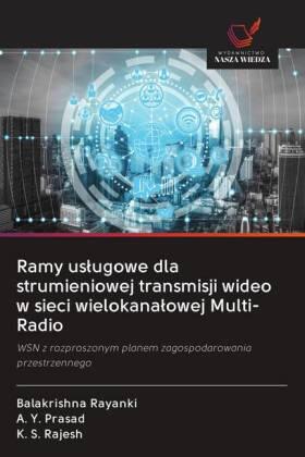 Rayanki / Prasad / Rajesh |  Ramy us¿ugowe dla strumieniowej transmisji wideo w sieci wielokana¿owej Multi-Radio | Buch |  Sack Fachmedien