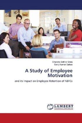 Dora / Sahoo | A Study of Employee Motivation | Buch | 978-620-266810-1 | sack.de