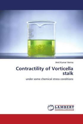 Verma |  Contractility of Vorticella stalk | Buch |  Sack Fachmedien