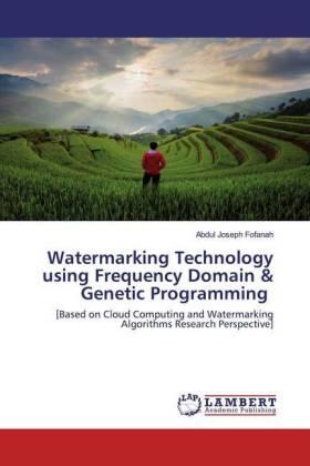Fofanah |  Watermarking Technology using Frequency Domain & Genetic Programming | Buch |  Sack Fachmedien