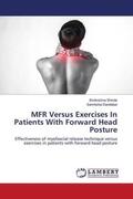 Shinde / Dandekar |  MFR Versus Exercises In Patients With Forward Head Posture | Buch |  Sack Fachmedien