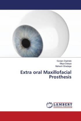 Daphale / Dalaya / Ghadage |  Extra oral Maxillofacial Prosthesis | Buch |  Sack Fachmedien