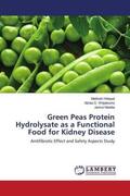 Hidayat / O. Witjaksono / Natalia |  Green Peas Protein Hydrolysate as a Functional Food for Kidney Disease | Buch |  Sack Fachmedien