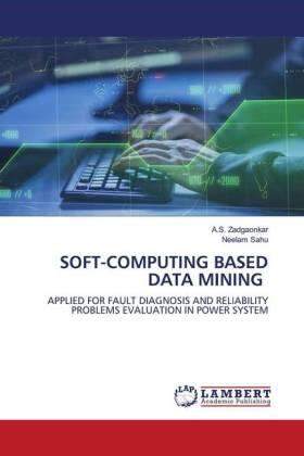 Zadgaonkar / Sahu |  SOFT-COMPUTING BASED DATA MINING | Buch |  Sack Fachmedien
