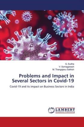 Sudha / Sornaganesh / Thangajesu Sathish | Problems and Impact in Several Sectors in Covid-19 | Buch | 978-620-2-67702-8 | sack.de