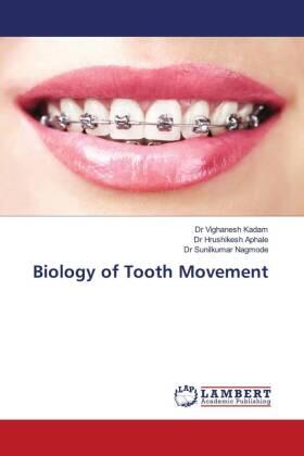Kadam / Aphale / Nagmode |  Biology of Tooth Movement | Buch |  Sack Fachmedien