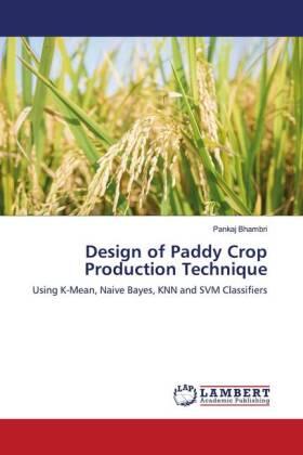 Bhambri |  Design of Paddy Crop Production Technique | Buch |  Sack Fachmedien