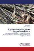 Belwal / Ahmad |  Sugarcane under Water logged conditions | Buch |  Sack Fachmedien