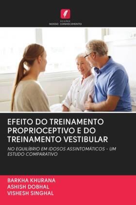 Khurana / Dobhal / Singhal |  EFEITO DO TREINAMENTO PROPRIOCEPTIVO E DO TREINAMENTO VESTIBULAR | Buch |  Sack Fachmedien