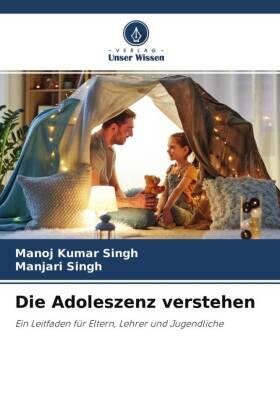 Singh |  Die Adoleszenz verstehen | Buch |  Sack Fachmedien