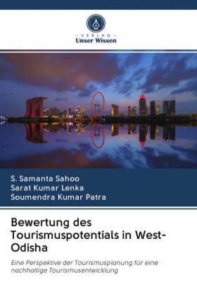 Samanta Sahoo / Kumar Lenka / Kumar Patra | Bewertung des Tourismuspotentials in West-Odisha | Buch | 978-620-270846-3 | sack.de
