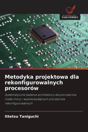 Taniguchi |  Metodyka projektowa dla rekonfigurowalnych procesorów | Buch |  Sack Fachmedien