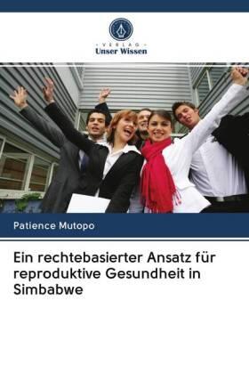 Mutopo |  Ein rechtebasierter Ansatz für reproduktive Gesundheit in Simbabwe | Buch |  Sack Fachmedien
