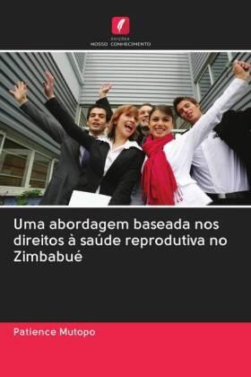 Mutopo |  Uma abordagem baseada nos direitos à saúde reprodutiva no Zimbabué | Buch |  Sack Fachmedien