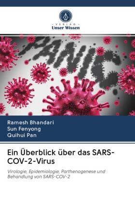 Bhandari / Fenyong / Pan |  Ein Überblick über das SARS-COV-2-Virus | Buch |  Sack Fachmedien