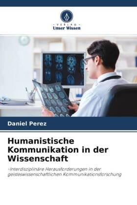 Perez |  Humanistische Kommunikation in der Wissenschaft | Buch |  Sack Fachmedien