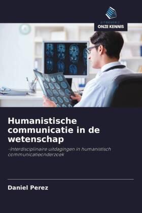 Perez |  Humanistische communicatie in de wetenschap | Buch |  Sack Fachmedien