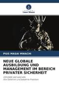Mwachi |  NEUE GLOBALE AUSBILDUNG UND MANAGEMENT IM BEREICH PRIVATER SICHERHEIT | Buch |  Sack Fachmedien